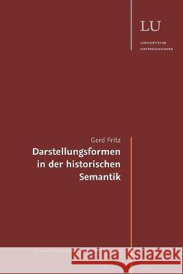 Darstellungsformen in der historischen Semantik Gerd Fritz 9783347091696