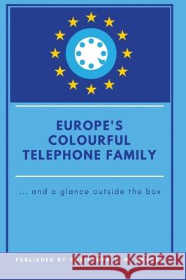 Europe's Colourful Telephone Family: ... and a Glance Outside the Box Christoph T. M. Krause 9783347093027 Tredition Gmbh