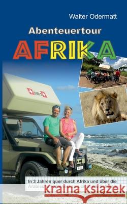 Abenteuertour Afrika Walter Odermatt 9783347102736