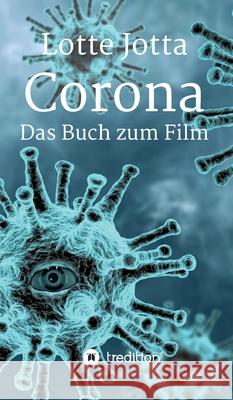 Corona - Das Buch zum Film Lotte Jotta 9783347105249