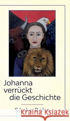 Johanna verrückt die Geschichte Bohn, Sönke 9783347123489
