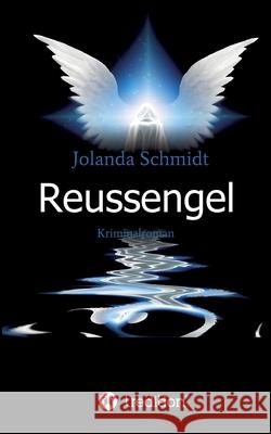 Reussengel: Kriminalroman Jolanda Schmidt 9783347128620