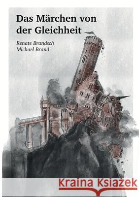 Das Märchen von der Gleichheit Brandsch, Renate 9783347133129