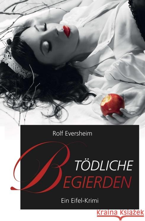 Tödliche Begierden Eversheim, Rolf 9783347135475