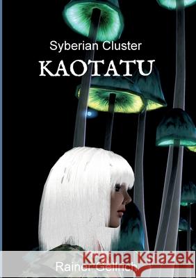 Kaotatu: Syberian Cluster Rainer Gellrich 9783347137356