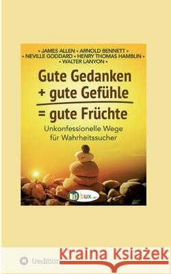 Gute Gedanken + gute Gefühle = gute Früchte I-Bux Com 9783347147522 Tredition Gmbh