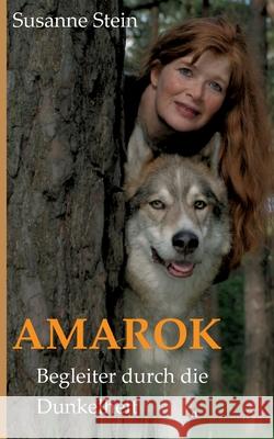 Amarok: Begleiter durch die Dunkelheit Susanne Weyrich 9783347147836
