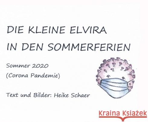 DIE KLEINE ELVIRA IN DEN SOMMERFERIEN Schaer, Heike 9783347162303