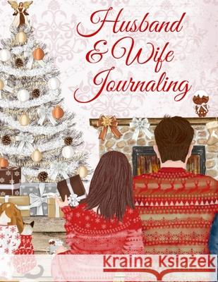 Husband & Wife Journaling: 45th Wedding Anniversary Gifts - Love Book Fill In The Blank - Paperback Journal Book To Write In Reasons Why I Love Y Scarlette Heart 9783347164444 Infinit Love