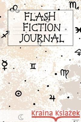 Flash Fiction Journal: Holiday Witchery Fiction Writer Journal To Write In Winter Tropes, Story, Ideas, Quotes, Characters, Scenes For Wiccan Hazle Willow 9783347165274 Infinityou