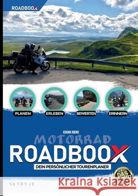 ROADBOOX Motorrad: Planen-Erleben-Bewerten-Erinnern Edgar Joerg 9783347165984 Skyryze