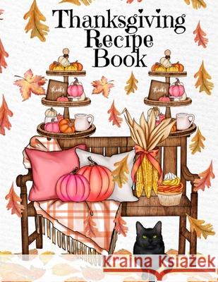 Thanksgiving Recipe Book: Holiday Recipes Instant Pot Cookbook With Blank Pages - Southern Crockpot Dishes, Festive Meal Ideas & Delicious Pumpk Sugar Spice 9783347169425 Infinityou