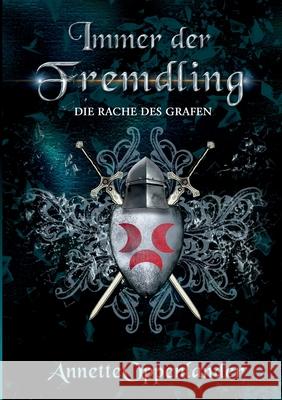 Immer der Fremdling: Die Rache des Grafen Annette Oppenlander 9783347173293