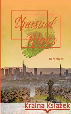 Unusual Ways Iris H. Green 9783347174047 Tredition Gmbh