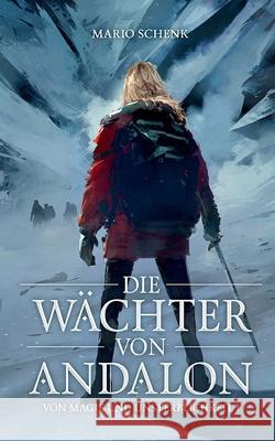 Die Wächter von Andalon Schenk, Mario 9783347174061