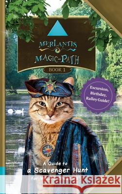 Merlantis Magic Path: A Guide to a Scavenger Hunt for Wizard Students J. C. Filmer 9783347174917