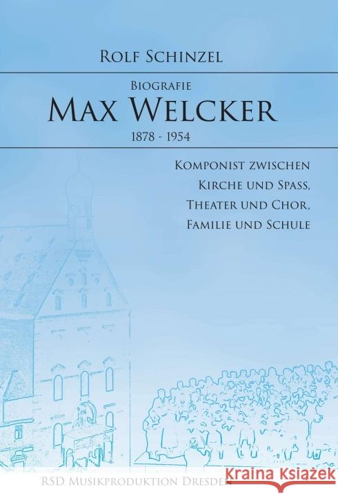 Max Welcker: Biografie Rolf Schinzel 9783347175471