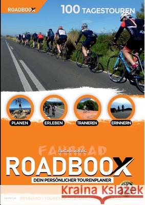 ROADBOOX Fahrrad: Planen-Erleben-Trainieren-Erinnern Edgar Joerg 9783347179066 Skyryze