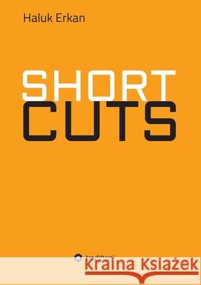 Short Cuts Haluk Erkan 9783347192546