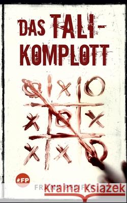 Das TALI-Komplott Frank Pfeifer 9783347194175