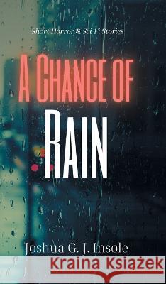 A Chance of Rain Insole, Joshua G. J. 9783347194960 tredition