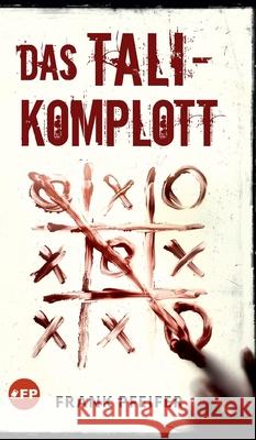 Das TALI-Komplott Frank Pfeifer 9783347204270