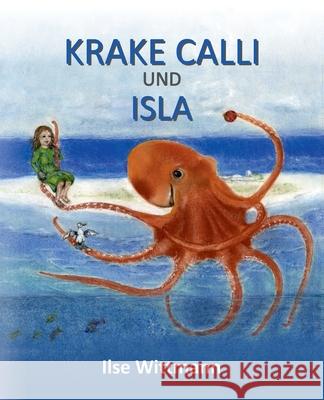 Krake Calli und Isla: Bilderbuch Ilse Wittmann 9783347215191 Tredition Gmbh