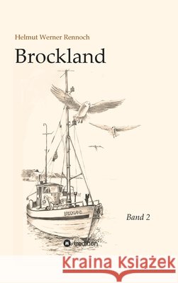 Brockland - Band 2 Helmut Werner Rennoch 9783347227620 Tredition Gmbh