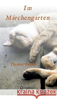 Im Märchengarten Bußalb, Thomas 9783347234727