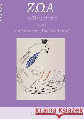 ZΩa: 24 Tiergedichte und ein Märchen 