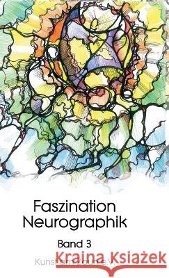 Faszination Neurographik Zaun e. V., Kunst am 9783347237735 tredition