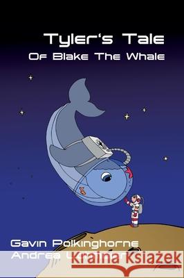 Tyler's Tale Of Blake The Whale Gavin Polkinghorne 9783347239487