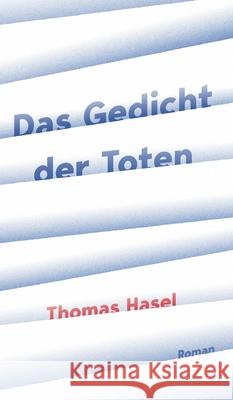 Das Gedicht der Toten Thomas Hasel 9783347244849