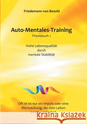 Auto-Mentales-Training Praxisbuch 1: Hohe Lebensqualit Friedemann Vo 9783347246355 Tredition Gmbh