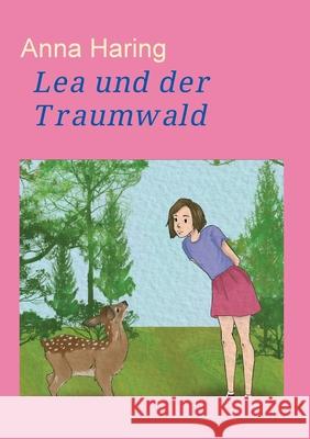 Lea und der Traumwald Anna Haring 9783347254893