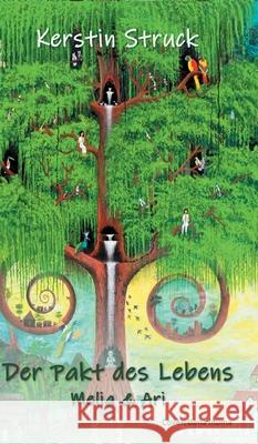 Der Pakt des Lebens: Melia & Ari Kerstin Struck 9783347261174