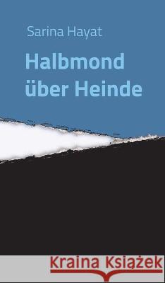 Halbmond über Heinde Hayat, Sarina 9783347261914