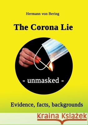 The Corona Lie - unmasked: Evidence, facts, backgrounds Hermann Vo 9783347280847 Tredition Gmbh