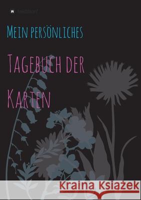 Tagebuch der Karten: mein persönliches Kartenlegetagebuch Ehrhardt, Katja 9783347285354