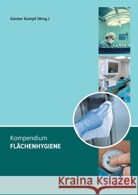 Kompendium Flächenhygiene Kampf, Günter 9783347289321 Tredition Gmbh