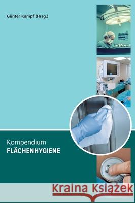 Kompendium Flächenhygiene Kampf, Günter 9783347289338 Tredition Gmbh