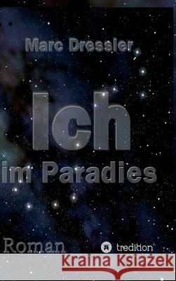 Ich im Paradies Marc Dressler 9783347290259