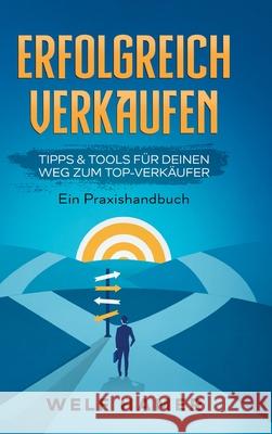 Erfolgreich Verkaufen Praxishandbuch Welf Hamer 9783347300217 Tredition Gmbh