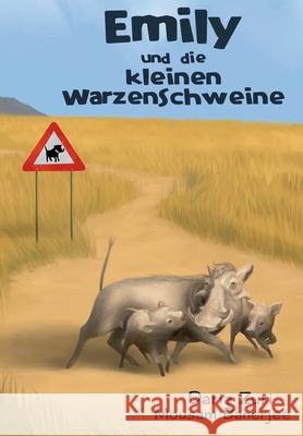 Emily und die kleinen Warzenschweine Daria Zuri 9783347302396