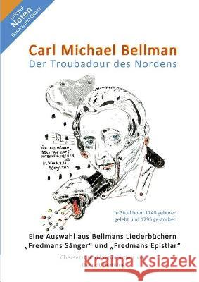 Carl Michael Bellman: Der Troubadour des Nordens Gernot Henning 9783347303010 Tredition Gmbh