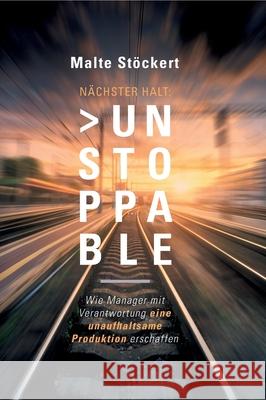 Nächster Halt: Unstoppable Stöckert, Malte 9783347303966