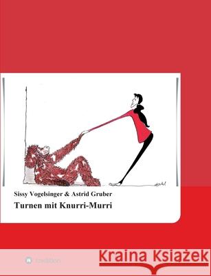 Turnen mit Knurri-Murri Astrid Gruber Sissy Vogelsinger 9783347306998