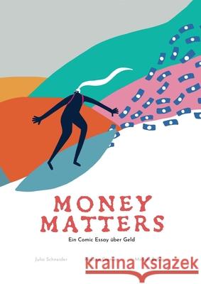 Money Matters - Ein Comic Essay über Geld Schneider, Julia 9783347312067