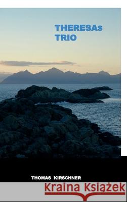 Theresas Trio Thomas Kirschner 9783347315204