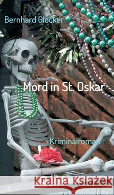 Mord in St. Oskar: Kriminalroman Bernhard Glocker 9783347324046